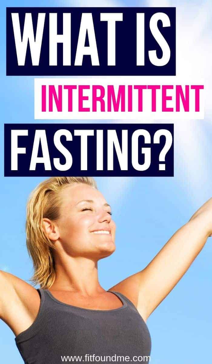 Lady standing with arms open with text what is intermittent fasting